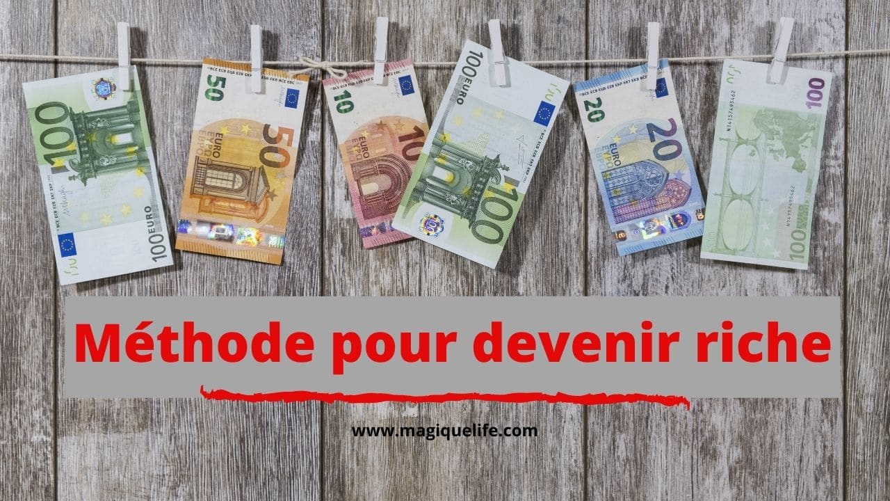 Méthode pour devenir riche