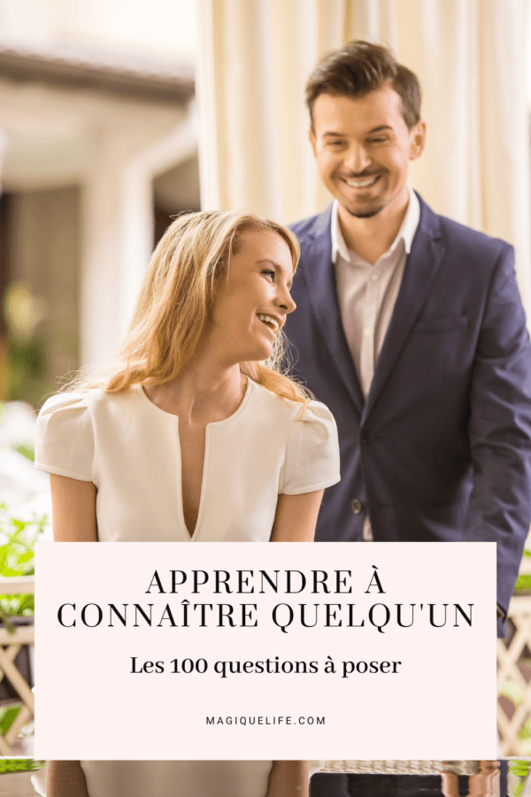 Apprendre à connaître quelqu' un 100 bonnes questions à poser