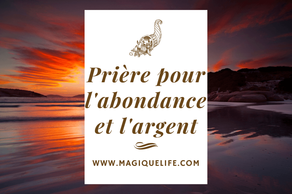 Abondance prière pour l'attirer Magique Life, pour une vie magique...